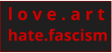 l o v e . a r t hate.fascism